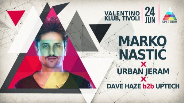 Marko Nastić: 24. 6. 2016, Club Valentino, Ljubljana
