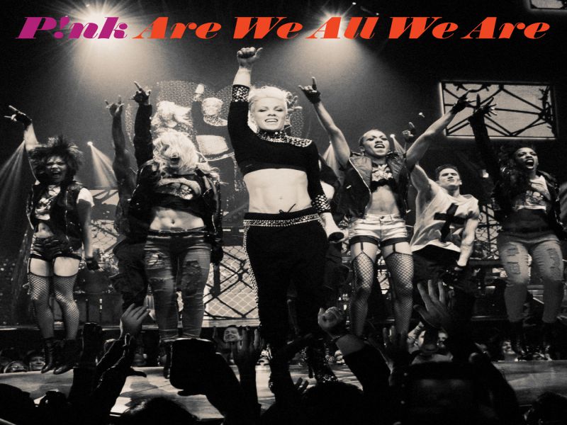 Pink: Smo, kar smo!