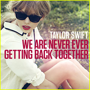 JUKEBOX: Taylor Swift: We are never ever getting back together