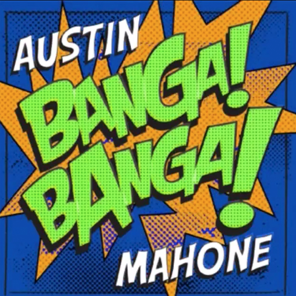 JUKEBOX: Austin Mahone - Banga! Banga!